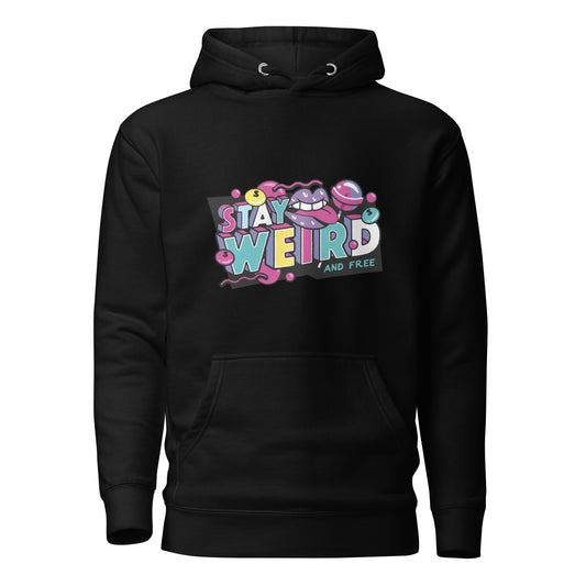 Premium Cotton Hoodie with Stay Weird Print