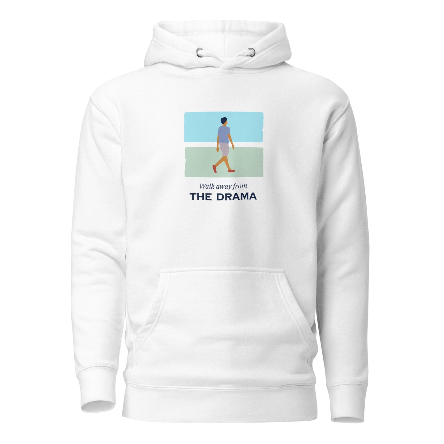 Premium Cotton Hoodie with Walk Away From The Drama Print by P Blue